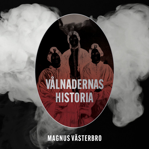 Vålnadernas historia, Magnus Västerbro