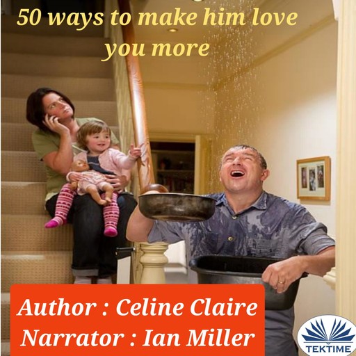 50 Ways To Make Him Love You More, Celine Claire
