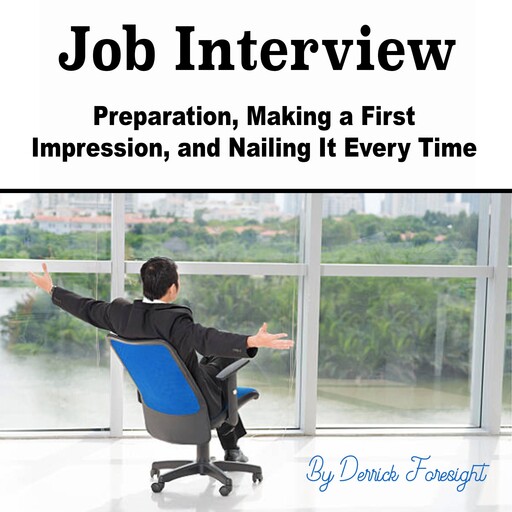 Job Interview, Derrick Foresight