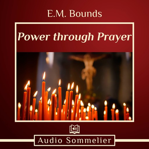 Power through Prayer, E.M.Bounds