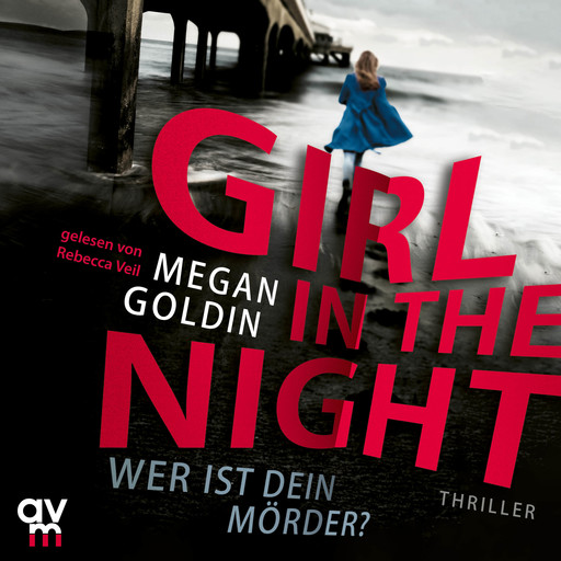 Girl in the Night – Wer ist dein Mörder?, Megan Goldin