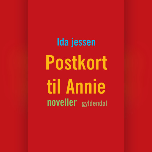 Postkort til Annie, Ida Jessen