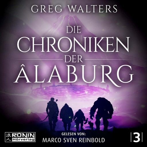 Die Chroniken der Âlaburg - Die Farbseher Saga, Band 3 (ungekürzt), Greg Walters