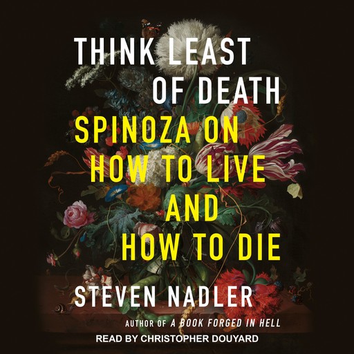 Think Least of Death, Steven Nadler