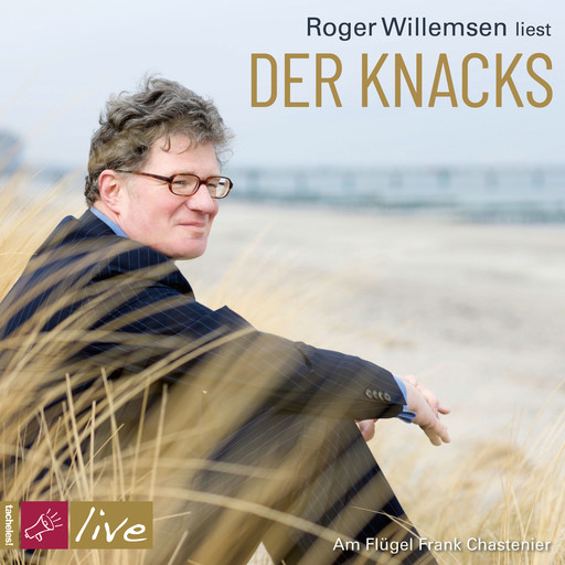 Der Knacks (Live-Lesung), Roger Willemsen