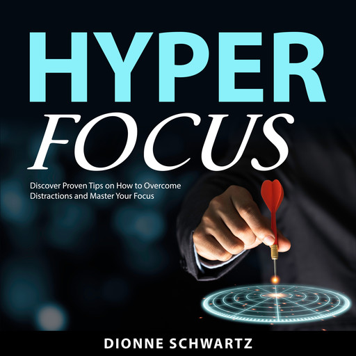 Hyper Focus, Dionne Schwartz