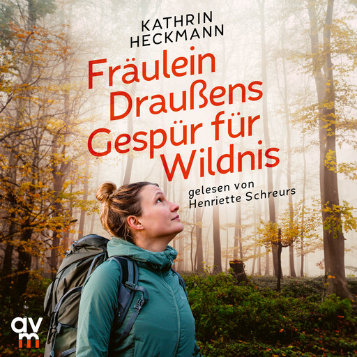 Fräulein Draußens Gespür für Wildnis, Kathrin Heckmann