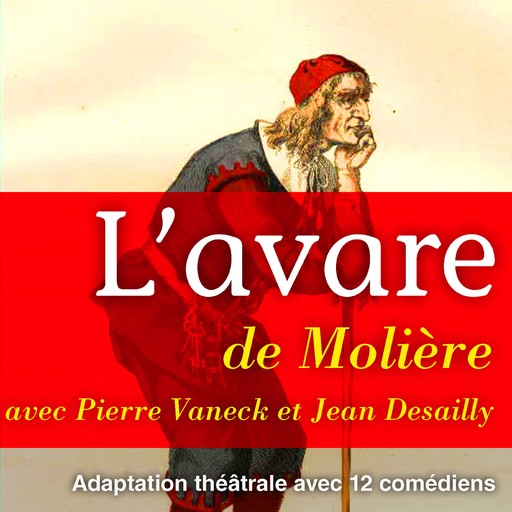 Molière : L'avare, Jean-Baptiste Molière