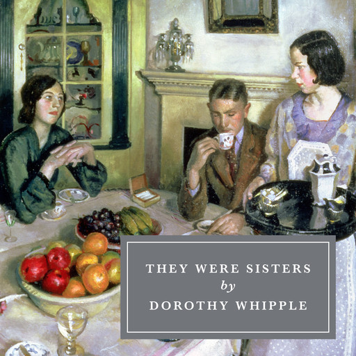 They Were Sisters, Dorothy Whipple