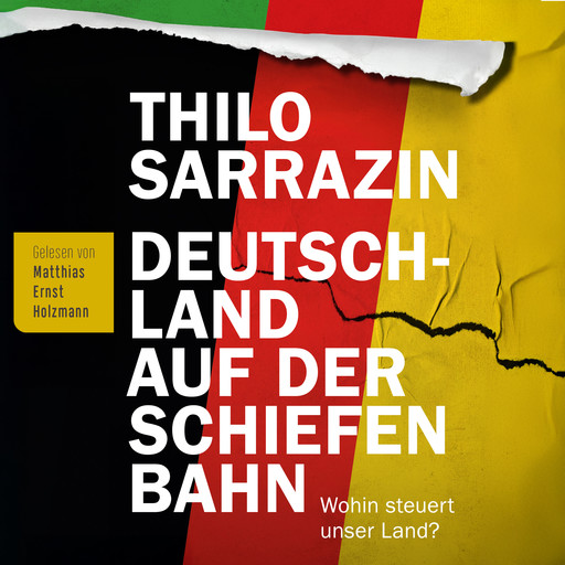 Deutschland auf der schiefen Bahn:, Thilo Sarrazin