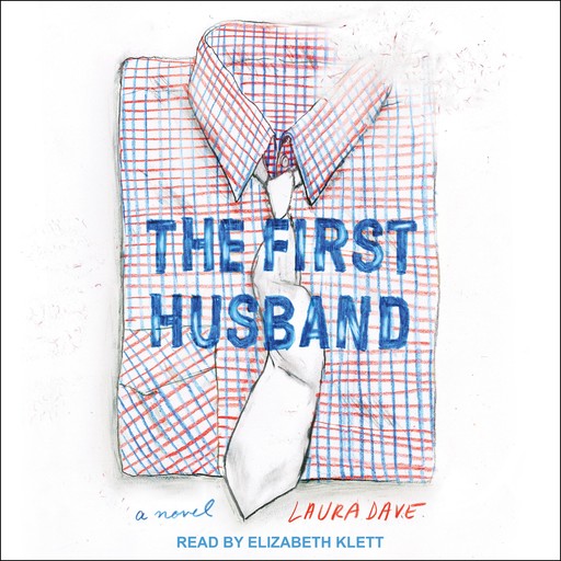 The First Husband, Laura Dave