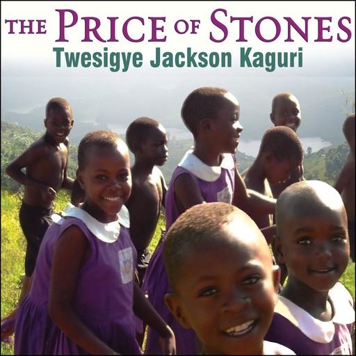 The Price of Stones, Twesigye Jackson Kaguri, Susan Urbanek Linville