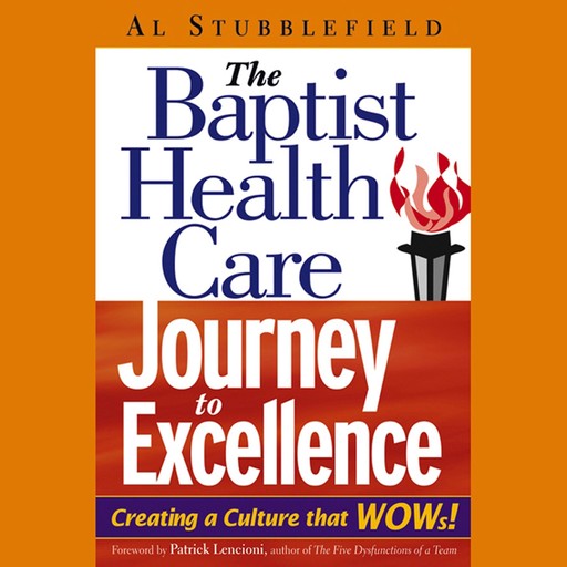 The Baptist Health Care Journey to Excellence, Al Stubblefield