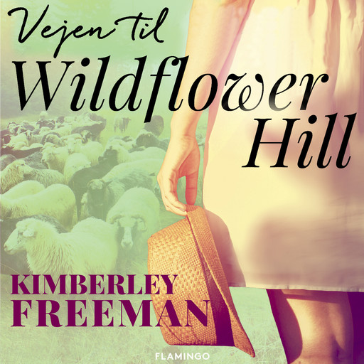 Vejen til Wildflower Hill, Kimberley Freeman