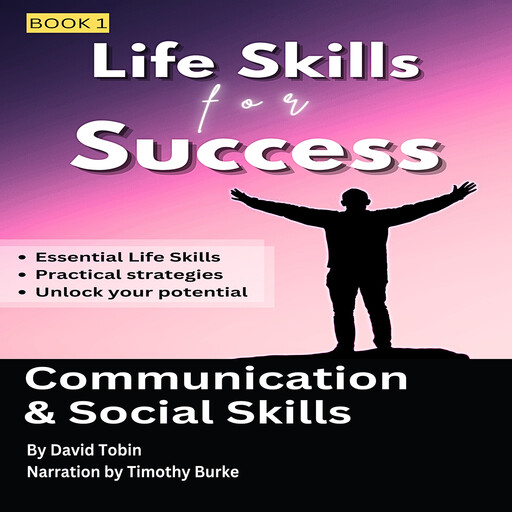 Life Skills for Success: Communication & Social Skills, David Tobin