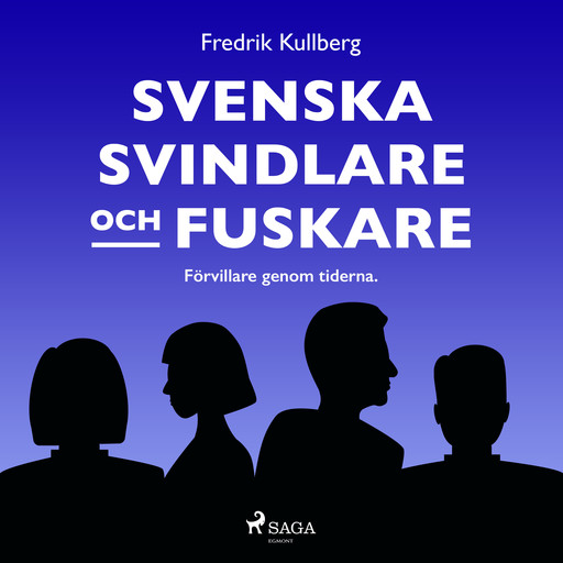 Svenska svindlare och fuskare, Fredrik Kullberg