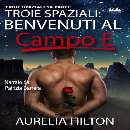 Troie spaziali: Benvenuti al Campo E (Troie spaziali 1a parte), Aurelia Hilton