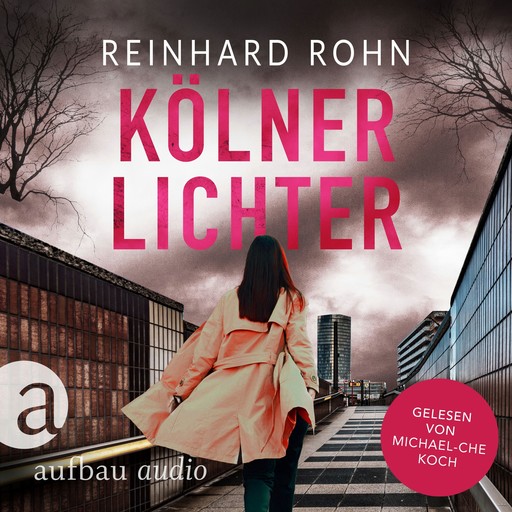 Kölner Lichter - Jan Schiller ermittelt, Band 3 (Ungekürzt), Reinhard Rohn