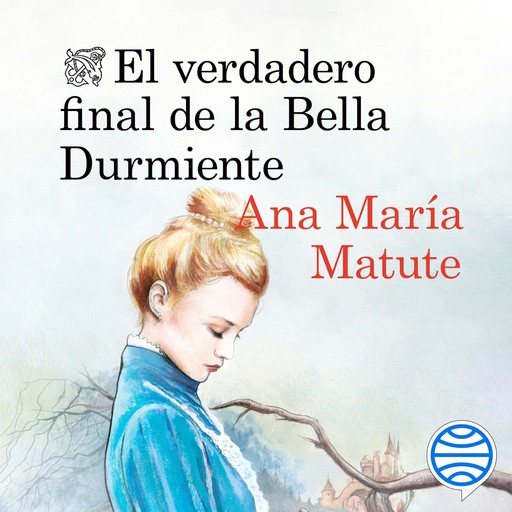 El verdadero final de la Bella Durmiente, Ana María Matute
