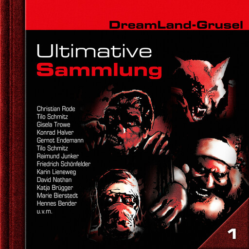 Dreamland Grusel, Ultimative Sammlung Volume 1 (ungekürzt), H.G. Francis