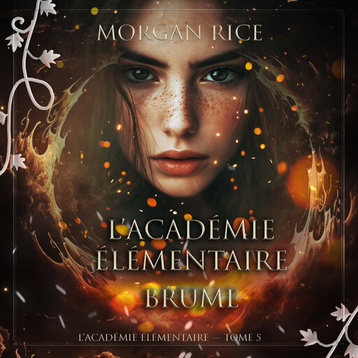 L’Académie Élémentaire: Brume (L’Académie Élémentaire — tome 5), Morgan Rice