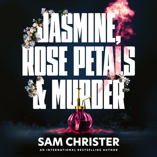 Jasmine, Rose Petals and Murder, Sam Christer