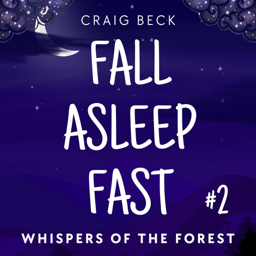 Fall Asleep Fast – Bedtime Stories For Rapid, Deep And Peaceful Sleep, Craig Beck