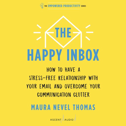The Happy Inbox, Maura Nevel Thomas