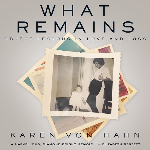 What Remains, Karen Von Hahn