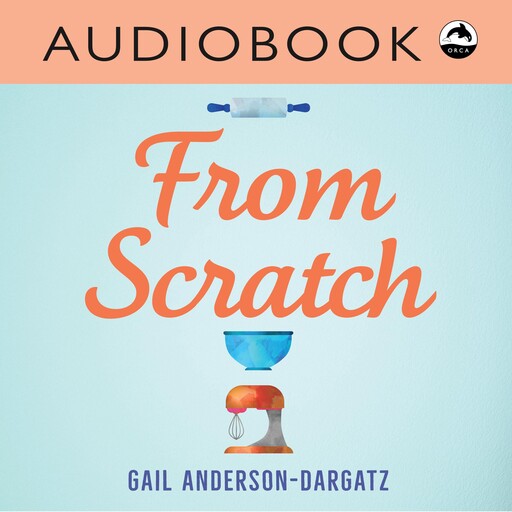 From Scratch, Gail Anderson-Dargatz