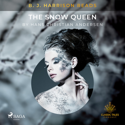B. J. Harrison Reads The Snow Queen, Hans Christian Andersen