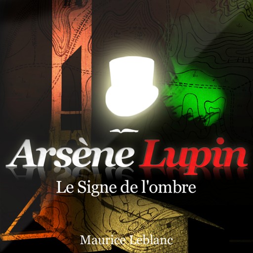 Le Signe de l'ombre ; les aventures d'Arsène Lupin, Maurice Leblanc