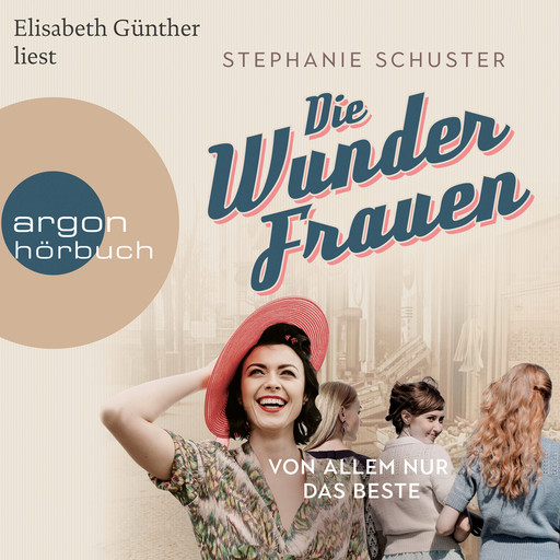 Von allem nur das Beste - Wunderfrauen-Trilogie, Band 2 (Ungekürzte Lesung), Stephanie Schuster