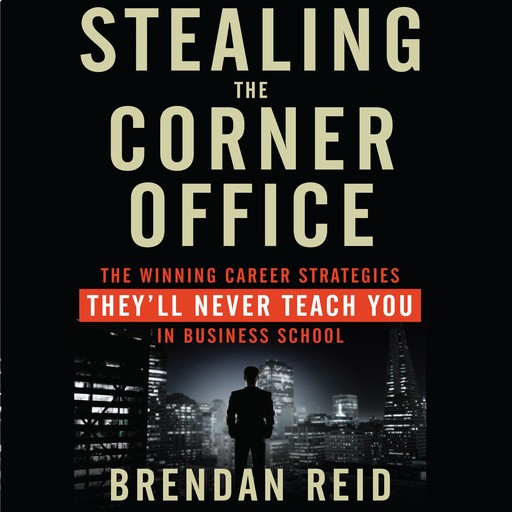 Stealing the Corner Office, Brendan Reid