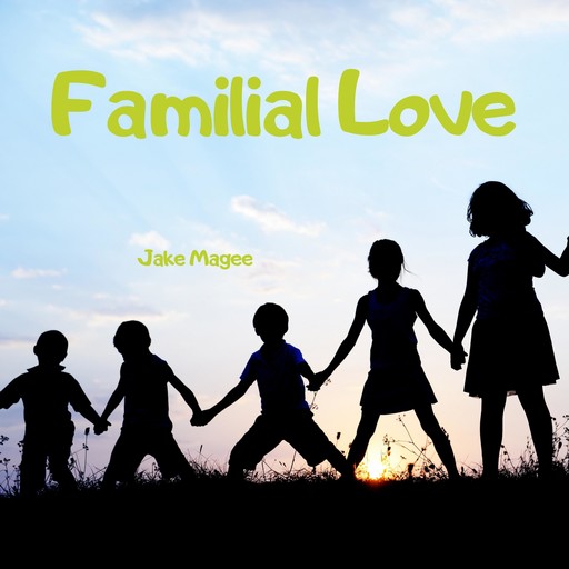 Familial Love, Jake Magee