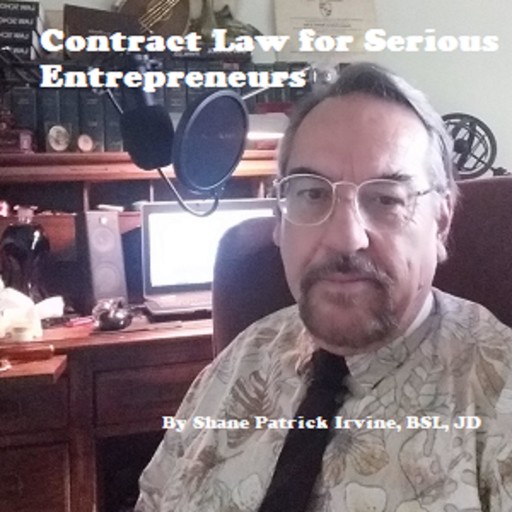 Contract Law for Serious Entrepreneurs, Shane Irvine