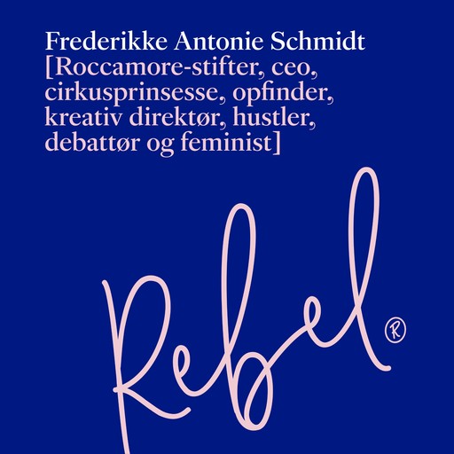 Rebel, Frederikke Antonie Schmidt