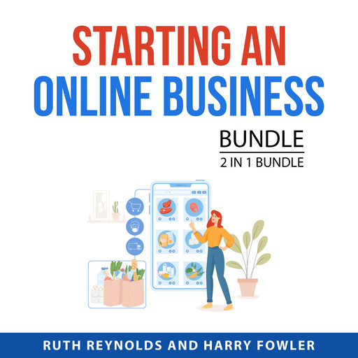 Starting an Online Business Bundle, 2 in 1 Bundle, Harry Fowler, Ruth Reynolds