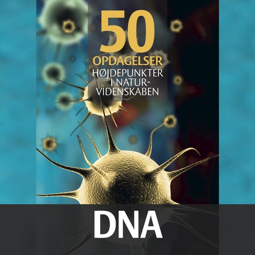 DNA, gener og arvematerialet - PODCAST, Tobias Wang