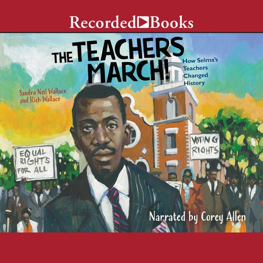 The Teachers March!, Rich Wallace, Sandra Neil Wallace