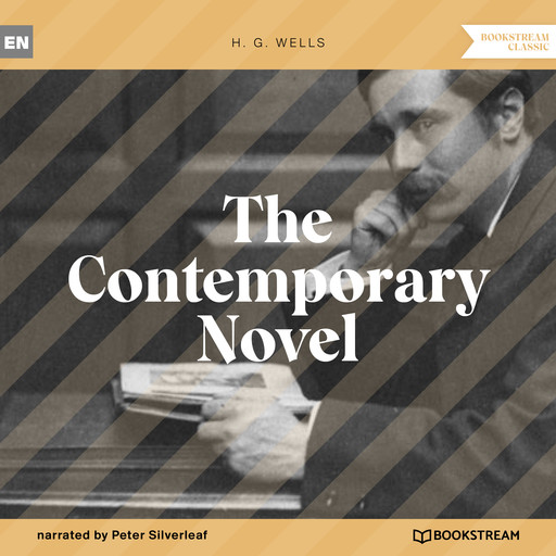 The Contemporary Novel (Unabridged), Herbert Wells