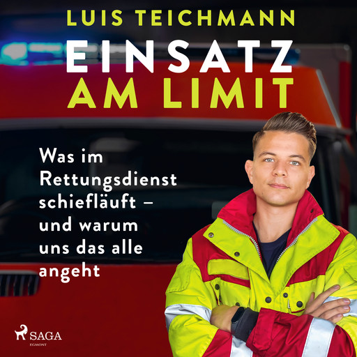 Einsatz am Limit: Was im Rettungsdienst schiefläuft – und warum uns das alle angeht, Luis Teichmann