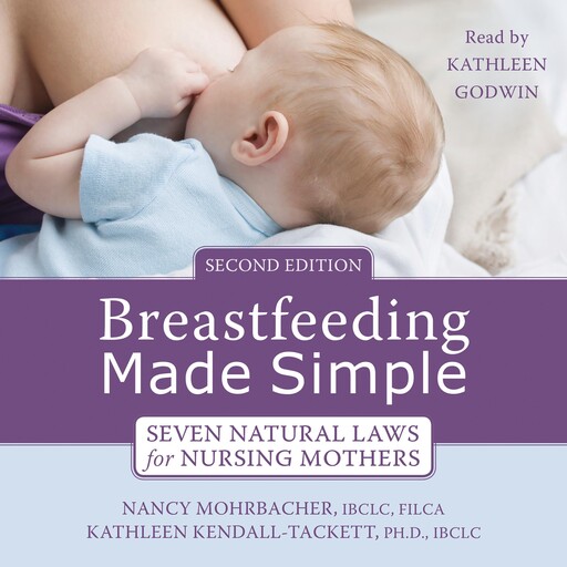 Breastfeeding Made Simple, Nancy Mohrbacher, Kathleen Kendall-Tackett
