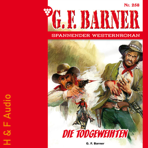 Die Todgeweihten - G. F. Barner, Band 258 (ungekürzt), G.F. Barner