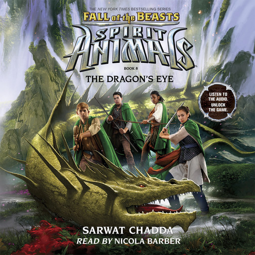 The Dragon's Eye (Spirit Animals: Fall of the Beasts, Book 8), Sarwat Chadda