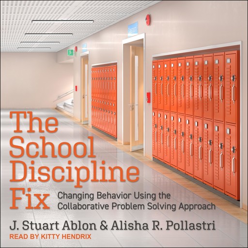 The School Discipline Fix, J. Stuart Ablon, Alisha R. Pollastri