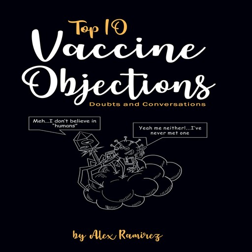 Top 10 Vaccine Objections, Alex Ramirez