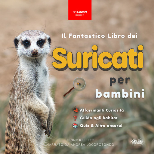 Il Fantastico Libro Dei Suricati Per Bambini-100+ Curiosità Sui Suricati, Foto, Quiz E Molto Altro, Jenny Kellett