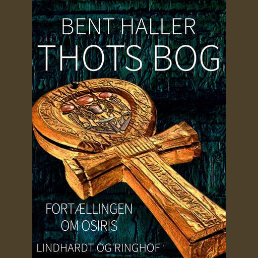 Thots Bog. Fortællingen om Osiris, Bent Haller