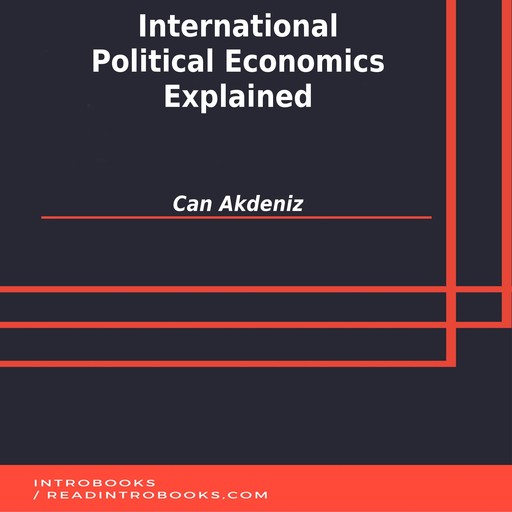 International Political Economics Explained, Can Akdeniz, Introbooks Team